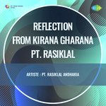 Reflection From Kirana Gharana Pt Rasiklal - Pt. Rasiklal Andharia Song Download